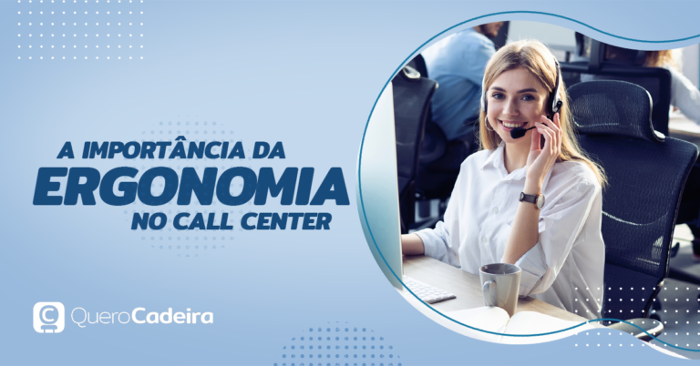 Read more about the article Saiba mais sobre importância da Ergonomia no Call Center. Entenda as normas!