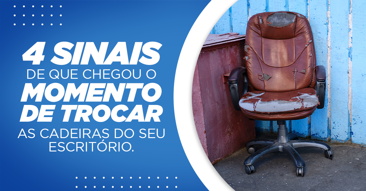 Read more about the article Qual é a hora de substituir as cadeiras do escritório? Veja nossas dicas!