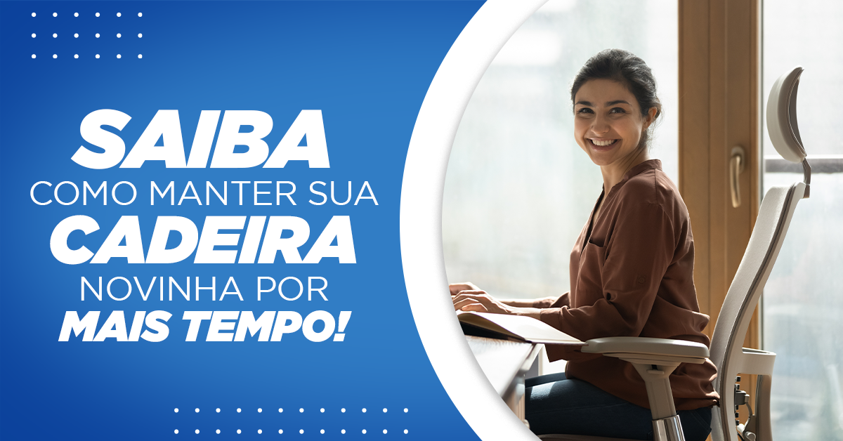 You are currently viewing Cuidados com a sua cadeira